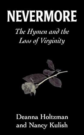 Nevermore: the hymen and the loss of virginity .